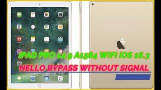 iPAD PRO 12.9 A1584 WIFI iOS 16.3 HELLO BYPASS WITHOUT SIGNAL DONE WITH UNLOCKTOOLNEED CHANGE SN