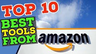 Top 10 Best Tools to Buy from Amazon 2021