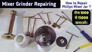 Philips mixer jar repairing  how to repair mixer grinder jar  mixer jar kese sahi kare
