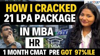 Surprising How I cracked 21 LPA Package in MBA HR? 1 Month CMAT Prep & got 97%ile 