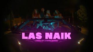 LAS NAIK - ITHAN NY Ft. Marcianeke