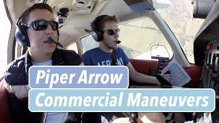 Piper Arrow Commercial Maneuvers Lazy 8s Chandelles & Steep Spirals