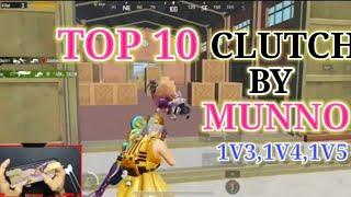 TOP 10 CLUTCH BY MUNNO  BEST CLUTCHES MUNNO 1V31V41V5.              4FINGER+FULL GYRO PUBG MOBILE