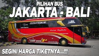 PILIHAN BUS JAKARTA BALI DAN HARGA TIKETNYA