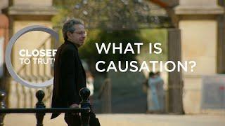 What is Causation?  Episode 1511  Closer To Truth