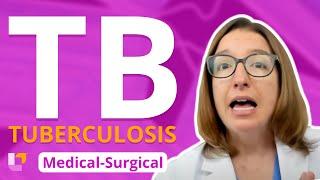 Tuberculosis - Medical-Surgical - Respiratory System  @LevelUpRN