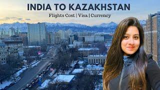 Delhi India to Almaty Kazakhstan  Flights Cost  Visa  Currency  A-Z Travel Guide  Heena Bhatia