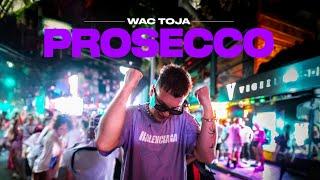 Wac Toja - Prosecco Official Video
