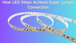 How LED Strips Achieve Super Length Connection LEDストリップが超長距離接続を実現する方法