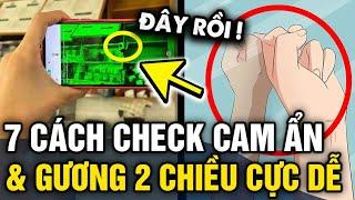 7 cách CỰC DỄ để check CAM ẨN và GƯƠNG 2 CHIỀU ở phòng trọ khách sạn AI CŨNG LÀM ĐƯỢC  Tin 3 Phút