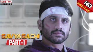 Savyasachi Part1 ll Latest Hindi Dubbed Movie  Naga Chaitanya  Madhavan  Nidhhi Agerwal