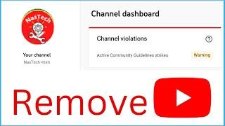 how to remove YouTube warning strike  Community Guideline Strike 2022 nastech