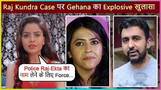 Gehana Vasisth REVEALS Shocking Truth On Raj Kundras Case  Exclusive Interview