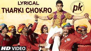 Exclusive Tharki Chokro Full Song with LYRICS  PK  Aamir Khan Sanjay Dutt  T-Series