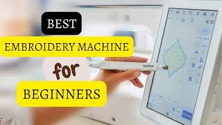 Best Embroidery Machine for Beginners in 2024- Easy to Use