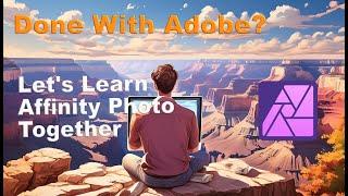 Done With Adobe?  Learn Affinity Photo 2 For Your Small Business