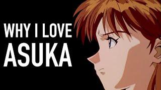 Why I Love Asuka Langley Soryu Neon Genesis Evangelion