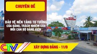 XÂY DỰNG ĐẢNG 11.9.2024  BẢO VỆ NỀN TẢNG TƯ TƯỞNG CỦA ĐẢNG TRÁCH NHIỆM CỦA MỖI CÁN BỘ ĐẢNG VIÊN