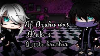 If Izuku was Dabis little brother  BkDk  GC  Mha  Fans request