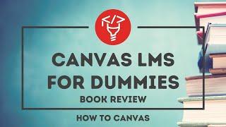 Book Review Canvas LMS for Dummies