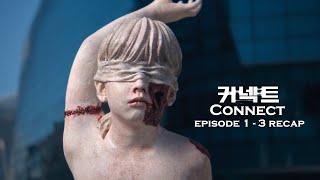 Connect Episode 1 - 3 Recap - A Psychopath Kills People To Make Statues From Corpses
