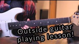 HOW TO PLAY ‘Outside’ ideas on guitar like Guthrie Govan Greg HoweGeorge Marios Tom Quayle etc…