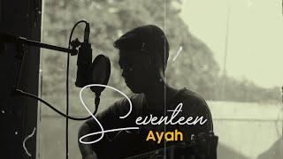 Seventeen - Ayah Cover Chika Lutfi