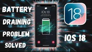 How to Fix iOS 18 Battery Drain