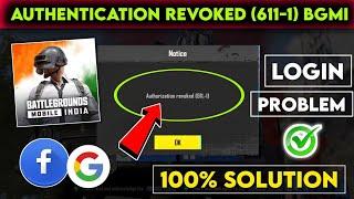 authorization revoked 611  bgmi facebook login problem  bgmi authorization revoked 611