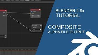Blender 2.8 Basic Tutorial Export out alpha as a separate image - Composite File Output Node