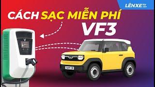 Hướng dẫn chi tiết cách SẠC MIỄN PHÍ VinFast VF3 cực dễ