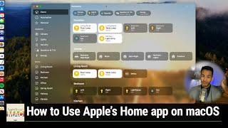 Deep Dive Home App for macOS Sonoma - Everything You Need To Know About Home.app