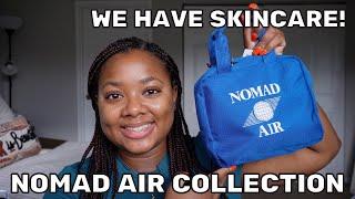 NEW NOMAD SKINCARE COLLECTION  NOMAD AIR COLLECTION REVEAL & DEMO