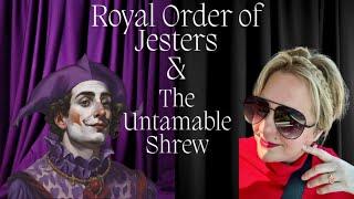 Royal Order of Jesters & The Untamable Shrew