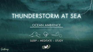 Thunderstorm Over Sea  NO ADS  Rough Waves With Rain and Thunder Sounds For Sleeping