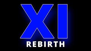 XI REBIRTH