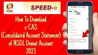 How To Download e-CAS Consolidated Account Statement of NSDL Demat Account 2023  NSDL Speede App