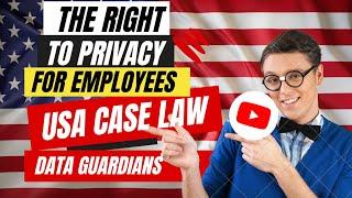 20 Landmark Employee Privacy Cases in the USA You Should Know About