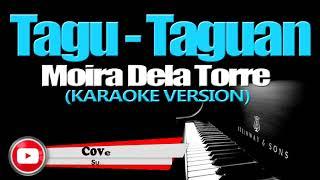 17  TAGU TAGUAN   Moira Dela Torre KARAOKE VERSION