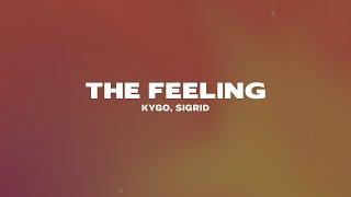 Kygo Sigrid - The Feeling Lyrics