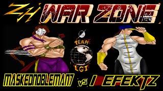 ZH WAR ZONE  MaskedNobleman7  vs  i eFektz - FT5