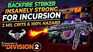 The Division 2 STRIKER WITH BACKFIRE MELTS INCURSION WHILE STAYING IMMUNE Want Offence or Defense?