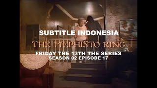 SUB INDO Friday the 13th The Series S02E17  The Mephisto Ring