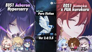 Pure Fiction 2.42.5 Full Auto Acheron x Jiaoqiu & Himeko x Herta FUA Team  Honkai Star Rail