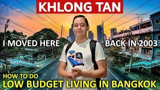 KHLONG TAN  Lesser Known Bangkok  Pros & Cons Of Living With Locals  How I Moved Here In 2003