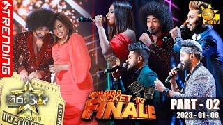 Hiru Star Season 03  2023-01-08 TICKET TO FINALE  Part 02 LIVE