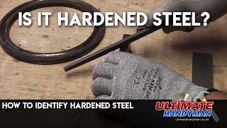 How to identify hardened steel