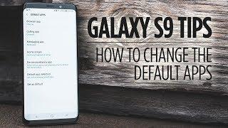 Samsung Galaxy S9 Tips - How to Change the Default Apps