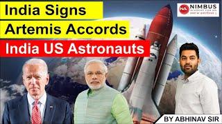 India Joins Artemis Accords Collaborating with NASA for ISRO-NASA Space Mission to ISS in 2024
