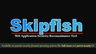 Skipfish Web application Security Scanner